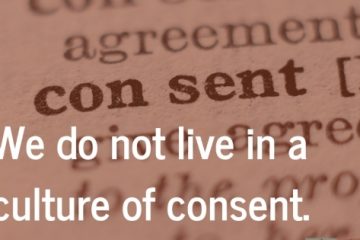 Laws, training, on a regular basis actions can foster a tradition of consent